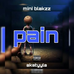 akatyyla x mini blakzz - pain