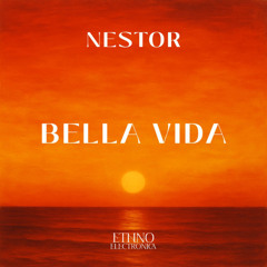 Nestor - Bella Vida [Ethno Electronica]