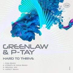 Greenlaw & P-Tay - Hard to Thrive (DJSS & Streetz of Rage Remix)