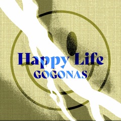 Gogonas  Happy Life (Prod .ProdbyY2k)