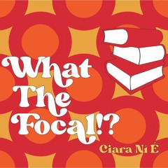 What the Focal!?