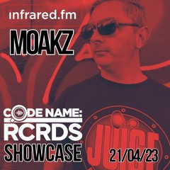 Moakz - Infrared.fm Codename: RCRDS Guest Mix