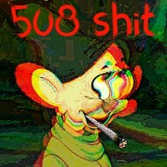 508 Shit (feat. M$teez & Dildo)