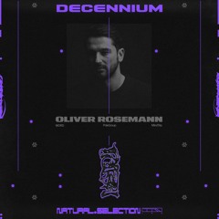 DECENNIUM - Oliver Rosemann (MORD, PoleGroup, MindTrip)