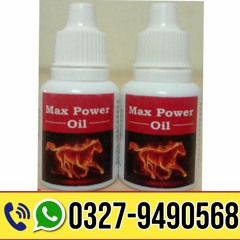 Maxpower Oil In Pakistan|03279490568|Is The Best Penis Enlargement Oil.