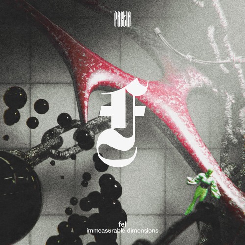 fel - IMMEASURABLE DIMENSIONS [FREE DL]