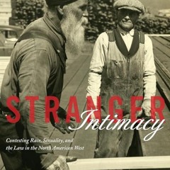 ⚡Audiobook🔥 Stranger Intimacy: Contesting Race, Sexuality and the Law in the North