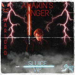 WARLORD - ANAKINS ANGER (SLUICE VIP)[800 FREEBIE]