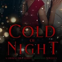 download KINDLE 🧡 Cold of Night: (A Thorne Hill Christmas Novella) (The Thorne Hill