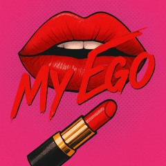 my ego