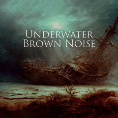 Underwater Brown Noise