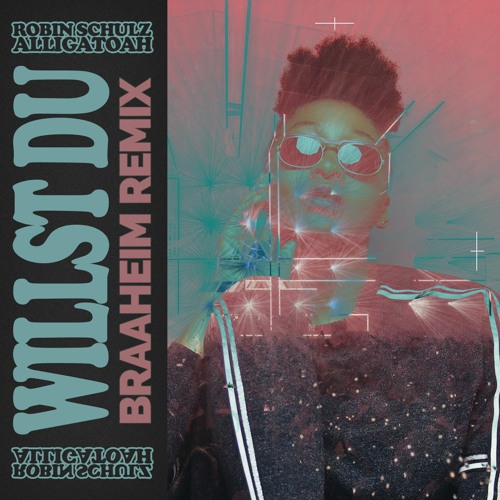 Robin Schulz & Alligatoah - Willst Du (Braaheim ADE 2023 Radio Remix) Dm For Extended Version