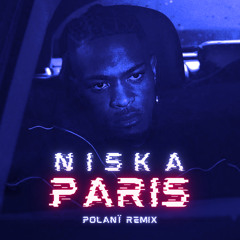 Niska ft. Ninho - Paris (POLANÏ Remix)