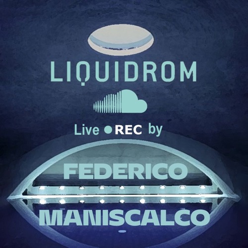 Live set "LIQUIDROM" by Federico Maniscalco