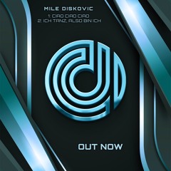 Mile Diskovic - Ciao Ciao Ciao