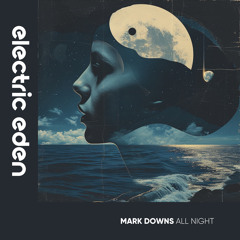 EER535 | Mark Downs - All Night [Electric Eden Records]