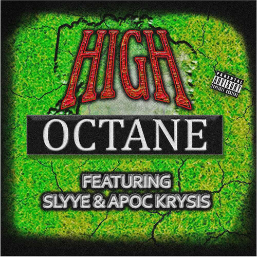 APOC KRYSIS X SLYYE - HIGH OCTANE (BOTH VERSIONS)