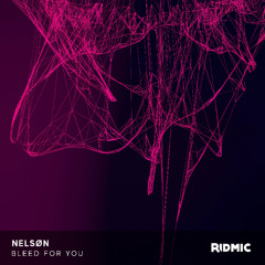 NELSØN - Bleed For You