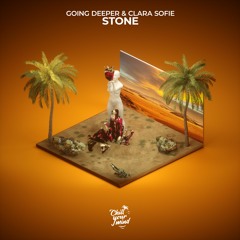 Going Deeper & Clara Sofie - Stone