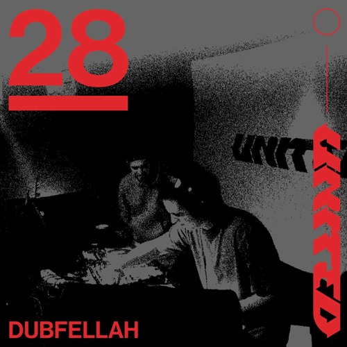 DUBFELLAH - UNITED podcast - 28