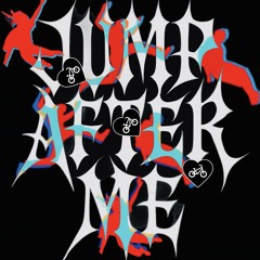 JUMP AFTER ME