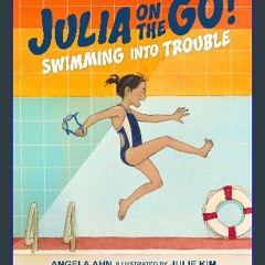 PDF 📖 Swimming into Trouble (Julia on the Go!) Read online