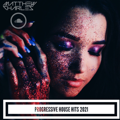 Progressive House Hits 2021