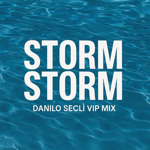 Storm - Storm (Danilo Seclì Vip Mix)