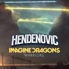 Imagine Dragons – Warriors (Hendenovic Remix)