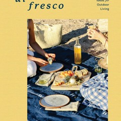Kindle⚡online✔PDF Al Fresco: Inspired Ideas for Outdoor Living