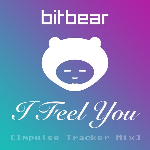 I Feel You (Impulse Tracker Mix)