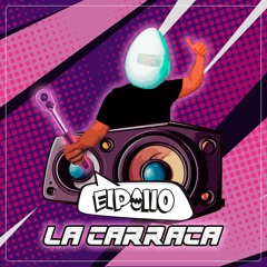 ELPOLLO - La Carraca