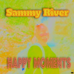 Happy Moments I Sammy River