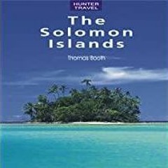 <<Read> The Solomon Islands: Travel Adventures