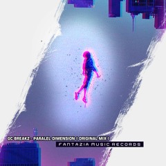 GC Breakz - Paralel Dimension ( Original Mix )