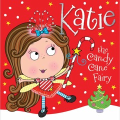 PDF ONLINE⚡️(PDF)❤️ Katie the Candy Cane Fairy