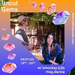 Uncut Gems w/ smooksy b2b mag.darine 06.07.23