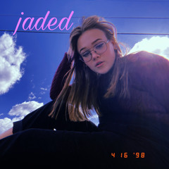 jaded