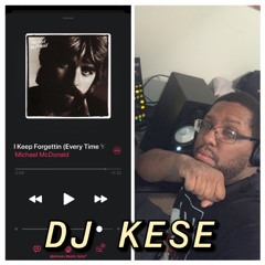 DJ KESE I KEEP FORGETTING