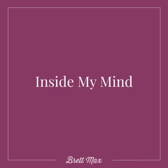 Inside My Mind
