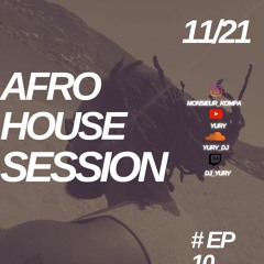 Yury Afro House session Episode 10