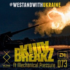 Mechanical Pressure - Killa Breakz Episode #073