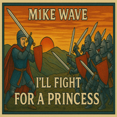 I'll Fight For A Princess