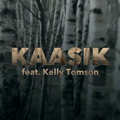 Kaasik (feat. Kelly Tomson)