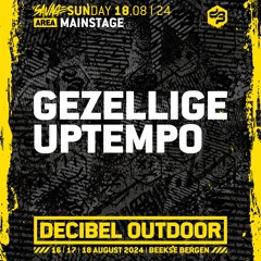 Gezellige Uptempo | Decibel outdoor 2024 | Mainstage | SAVAGE SUNDAY
