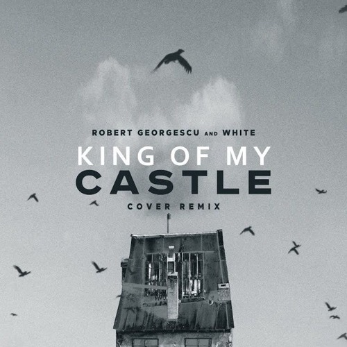 Robert Georgescu And White - King Of My Castle (Cover Remix) (AFRO HOUSE)
