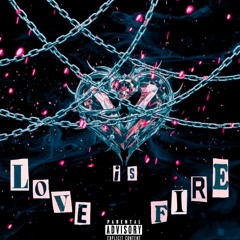 LOVE IS FIRE w/ DANGO [COREYSTAX+CABERNETT]