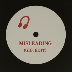 Misleading (Gib. Edit)