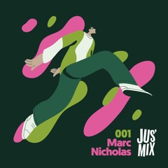 Jus' Mix 001: Marc Nicholas (The Jazz Quarterly, Swindon)