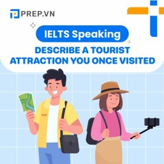PREP.VN | Topic Tourist | IELTS Speaking Part 3